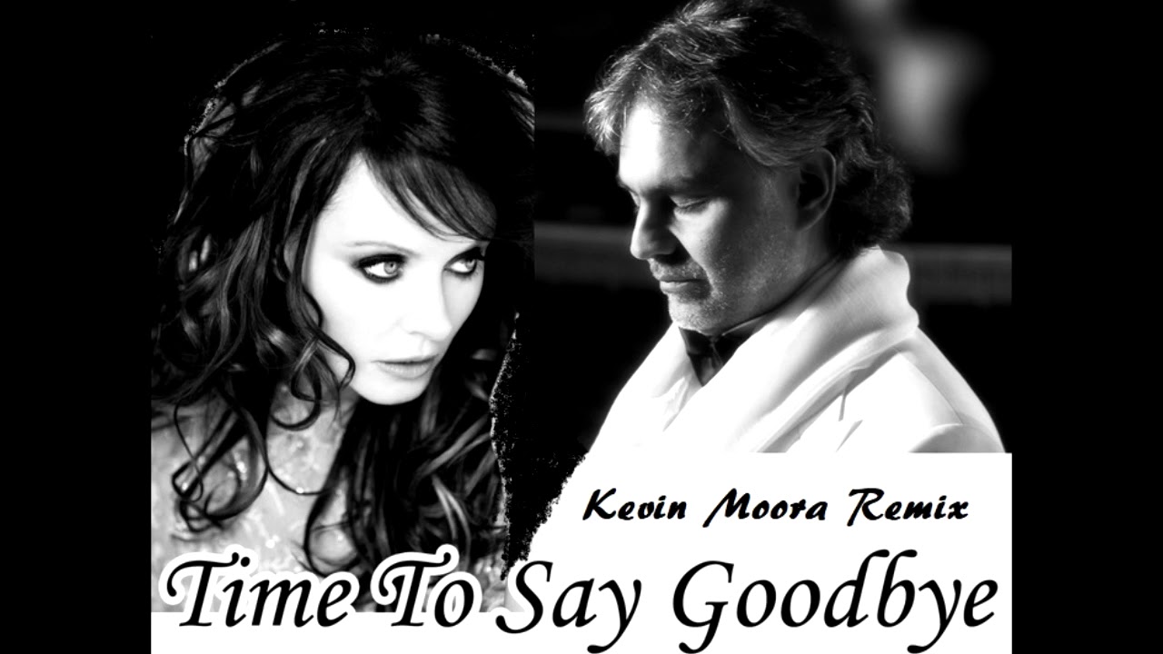 Andrea Bocelli, Sarah Brightman - Time To Say Goodbye( Kevin Moora Remix)