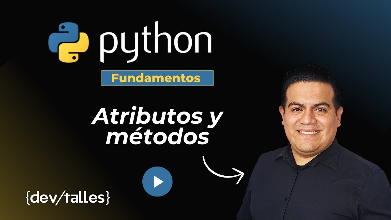 Curso Python:  Fundamentos básicos -  Atributos y métodos