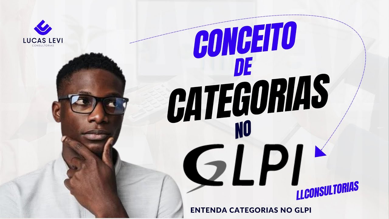 Entenda Categorias no GLPI