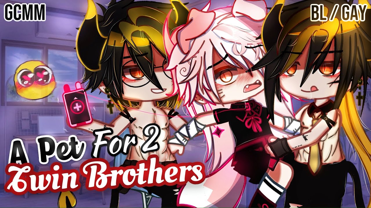 𝑨 𝑷𝒆𝒕 For Two 𝐓𝐰𝐢𝐧 𝐁𝐫𝐨𝐭𝐡𝐞𝐫𝐬 | BL/GAY | GLMM / GCMM | Мини-фильм Gacha Life