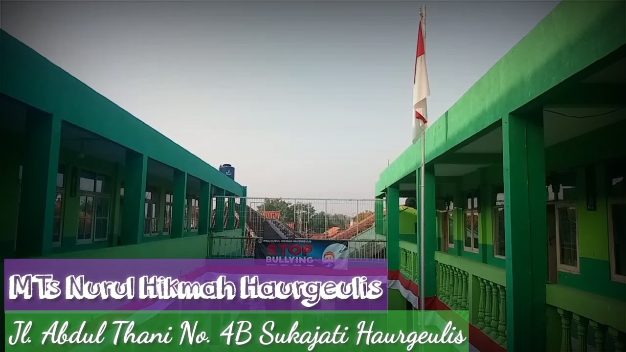 PPDB MTs NURUL HIKMAH HAURGEULIS I BERSAHABAT (Bertanggungjawab, Santun, Handal, Beriman & Bertaqwa)