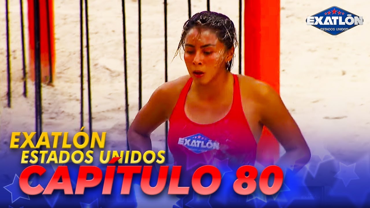 Exatlón EEUU #3 Capítulo 80