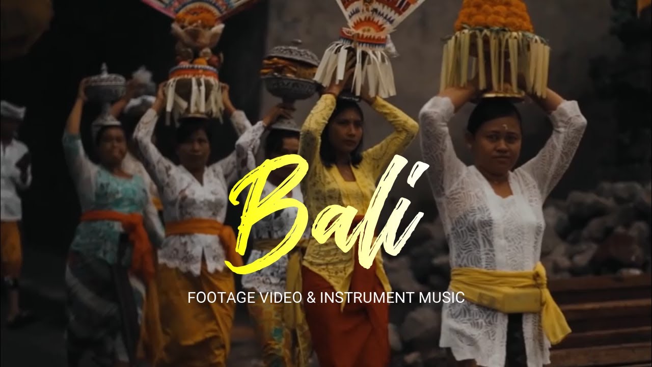 BALI - Footage Video and Instrument Music No Copyright