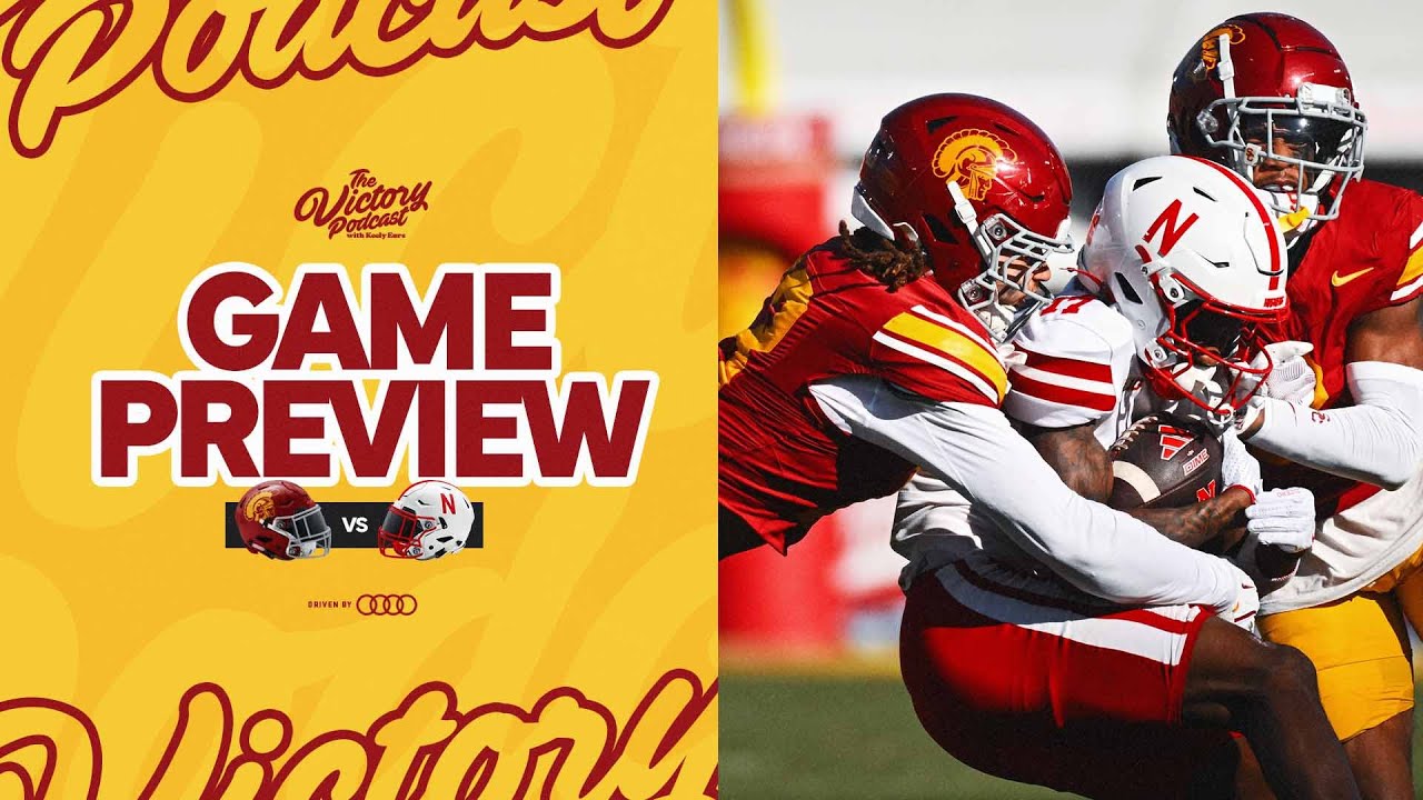 USC vs Nebraska Preview: Two Iconic College Football Programs Collide | The Victory Podcast