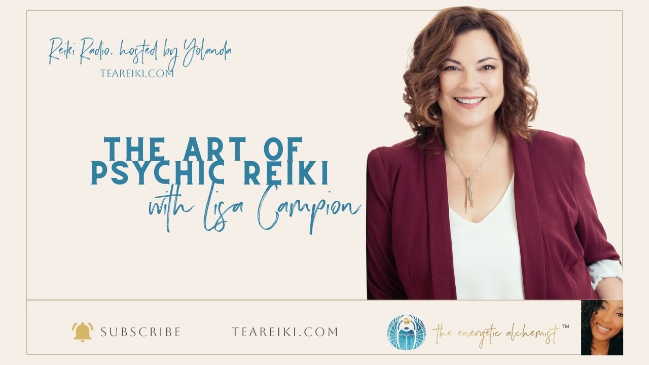 The Art of Psychic Reiki, with Lisa Campion | Reiki Radio