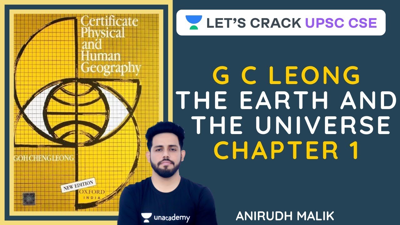 L1: The Earth and the Universe | G C Leong | UPSC CSE 2020 | Anirudh Malik