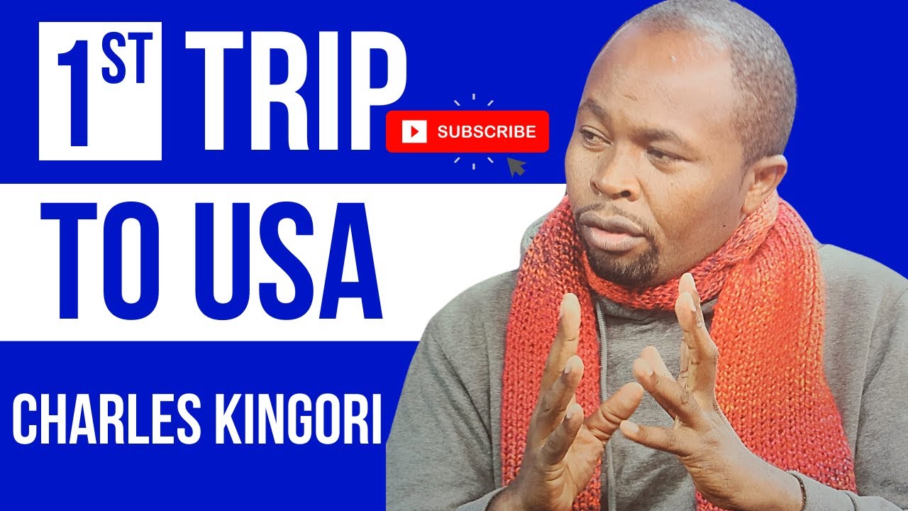 Charles Kingori I almost begged for food on my First flight to America