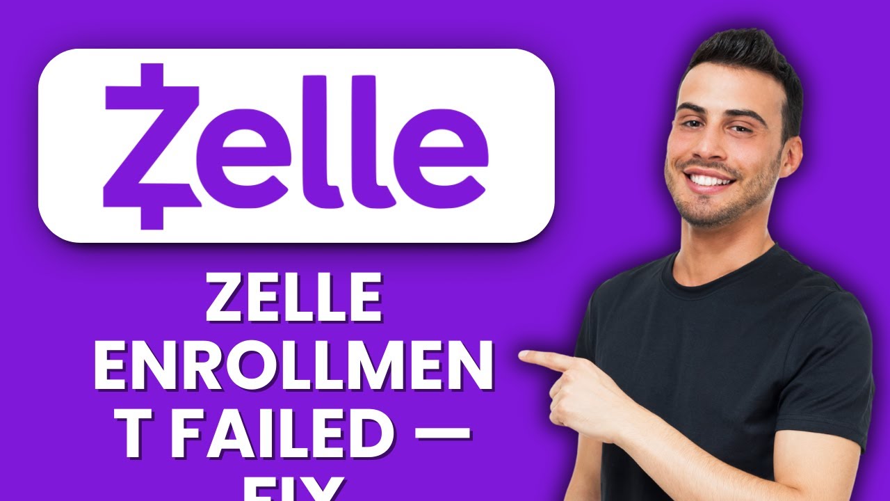 Zelle Enrollment Failed &mdash; Fix ⚡ Quickly Set Up & Start Using Zelle Today