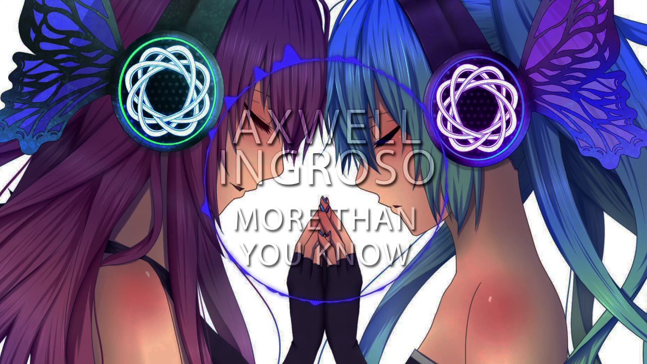 Axwell Ingroso - More than you know (Nightcore)