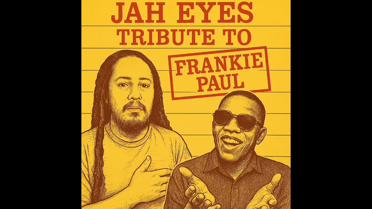 Jah Eyes Tribute to Frankie Paul