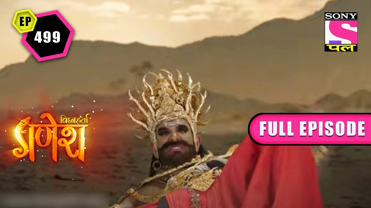 Evil Is Overthrown | Vighnaharta Ganesh - Ep 499 - Full Episode | 12 Sep 2022