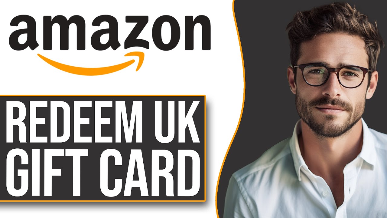How To Redeem Amazon Gift Card UK (2025)