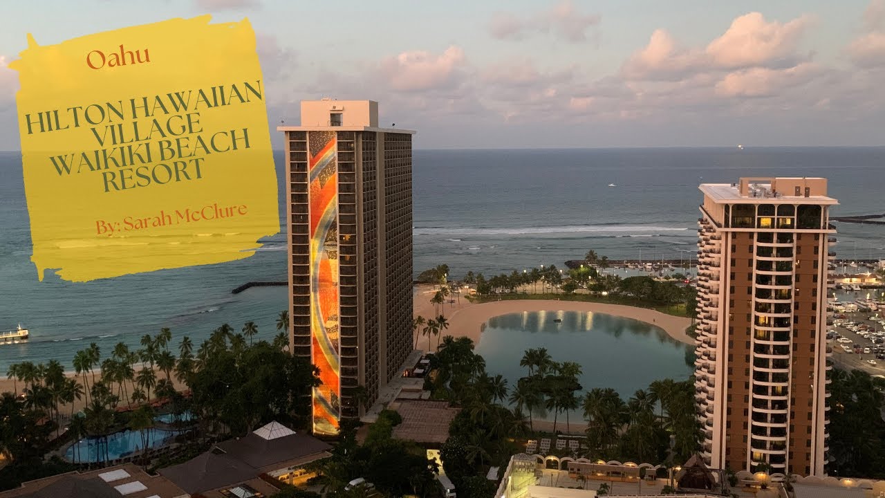 Hilton Hawaiian Village Waikiki Beach Resort