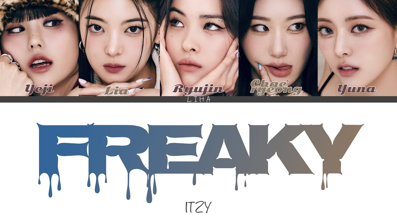 Freaky - ITZY　[カナルビ/日本語訳/和訳/歌詞]