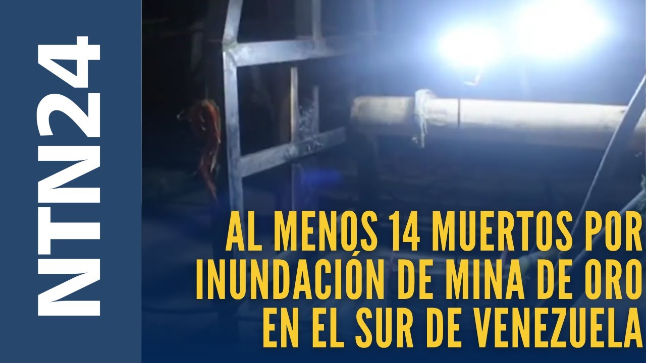 Al menos 14 muertos por inundaci&oacute;n de mina de oro en el sur de Venezuela