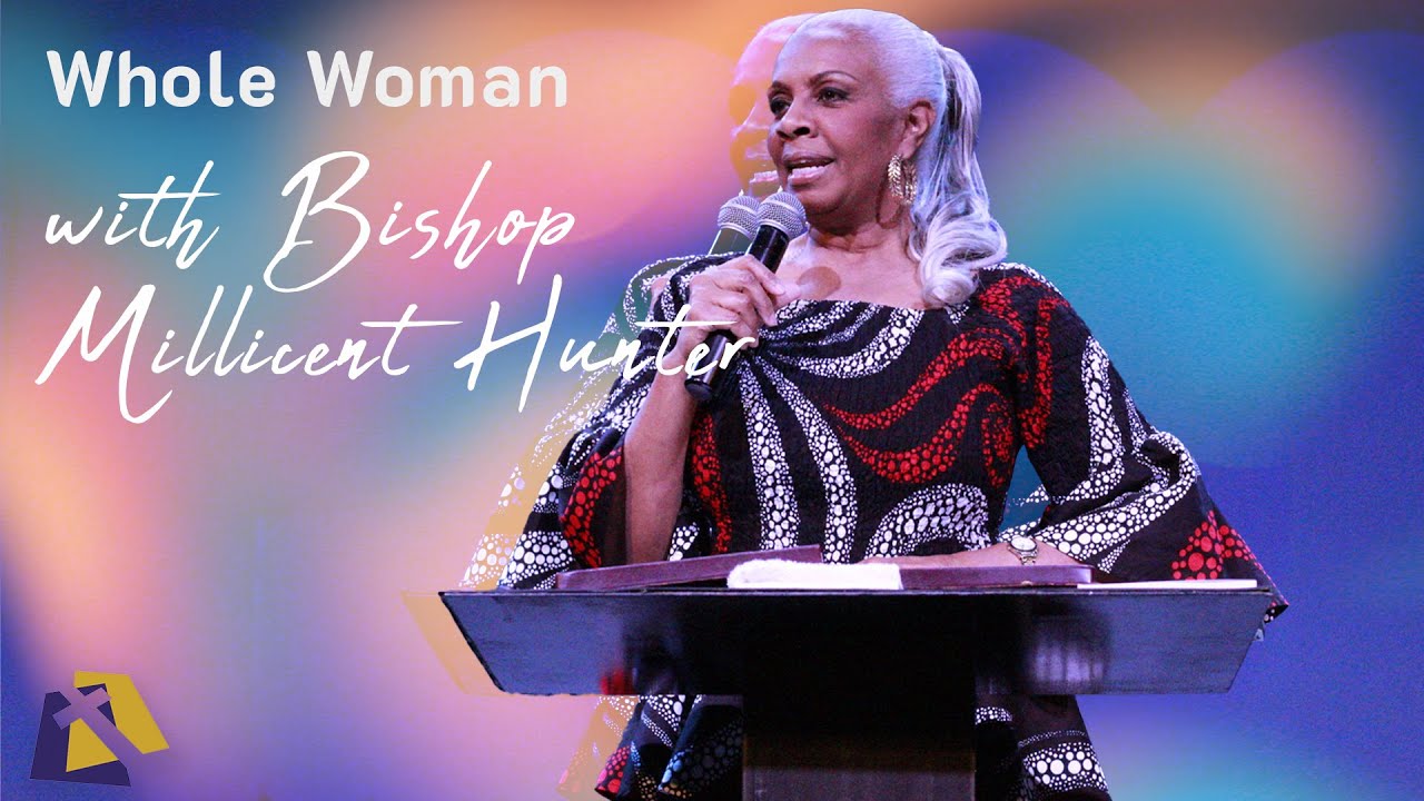 Whole Woman with Bishop Millicent Hunter