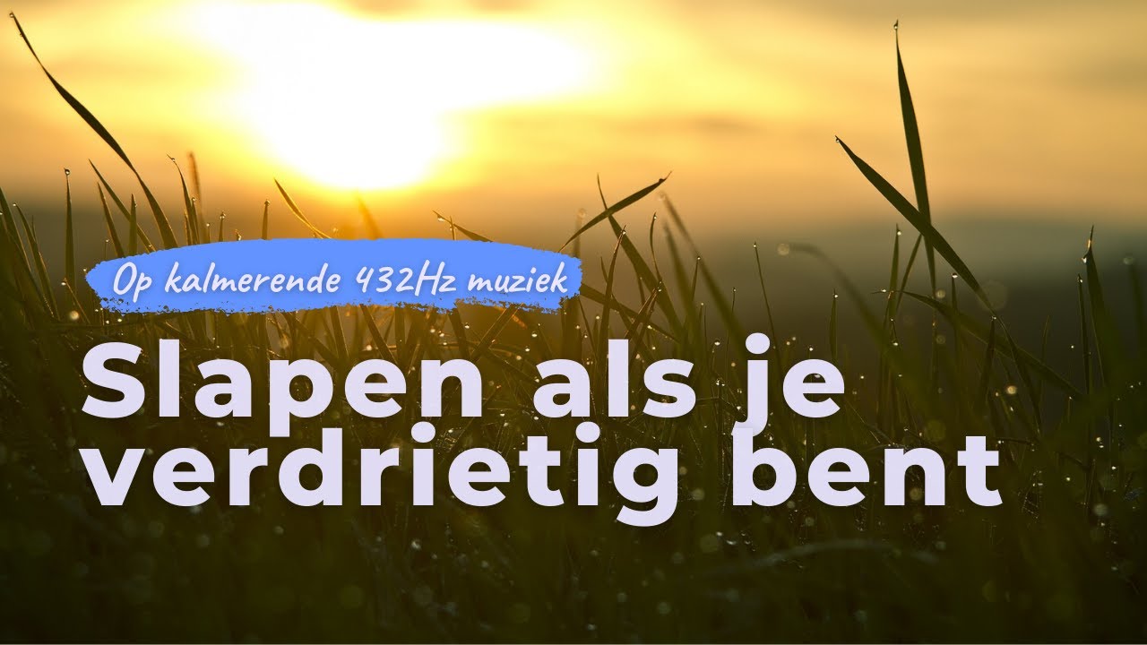 Slapen als je verdrietig bent | Slaapmeditatie op kalmerende 432Hz muziek