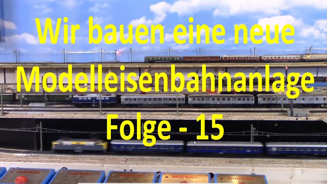 Wir bauen unsere Modelleisenbahn - Teil 15 - Blöcke, Brücken, Oberleitung und Vorbereitung Strassen