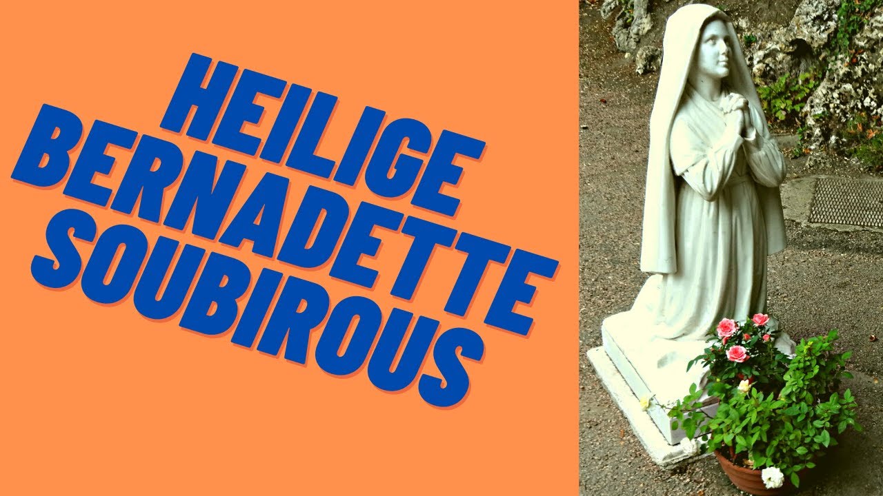 📜 Das Leben der Hl. Bernadette Soubirous: Von den Marienerscheinungen in Lourdes bis nach Nevers