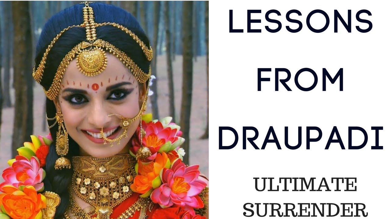 Lessons from DRAUPADI (ULTIMATE SURRENDER) - Bhagavad Gita - 41