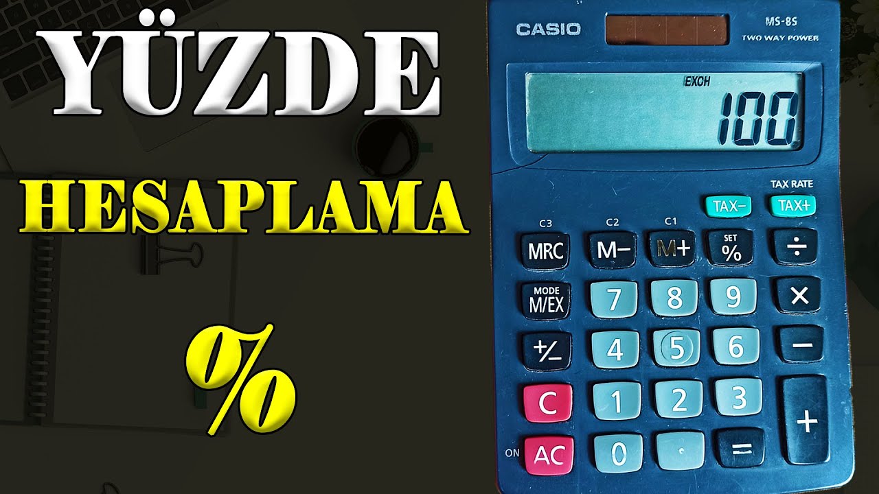 HESAP MAKİNASIYLA Y&Uuml;ZDE(%) HESAPLAMA - HESAP MAKİNASI İLE Y&Uuml;ZDE HESAPLAMA