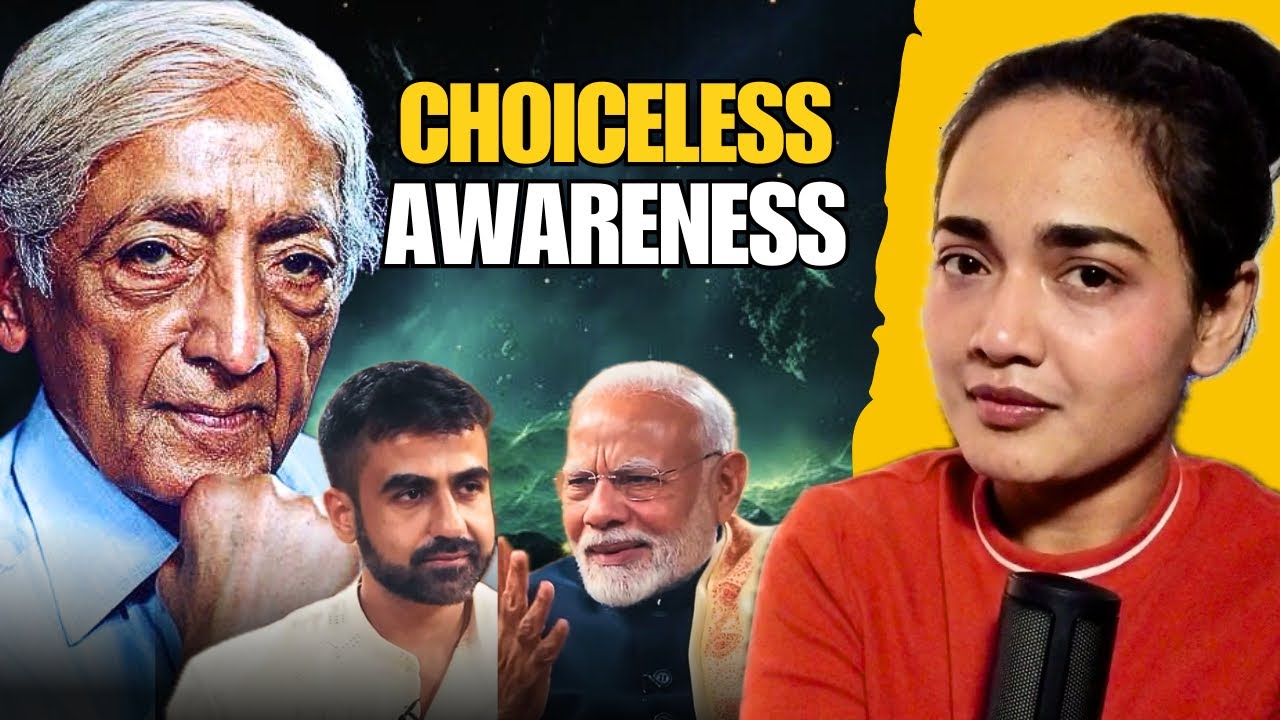 Jiddu Krishnamurti Choiceless Awareness PHILOSOPHY Part 1 - Simplified in Hindi | Advaita Vedanta