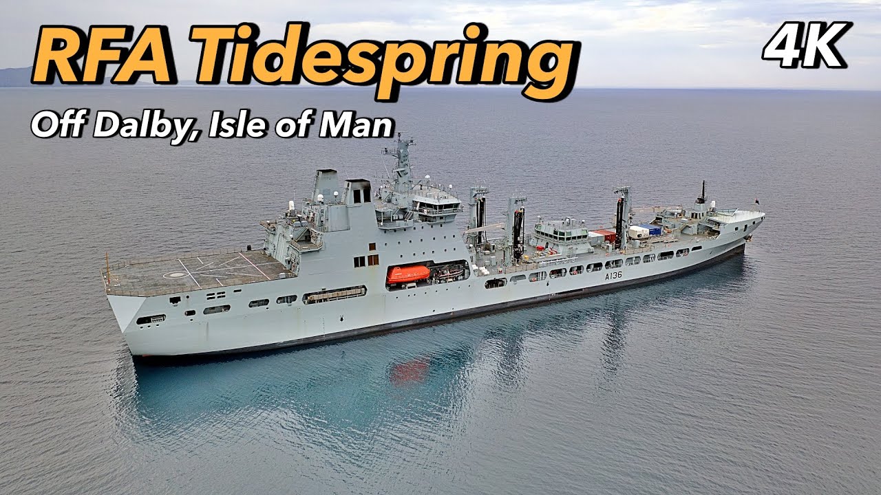 RFA Tidespring (A136) anchored off Dalby Isle of Man