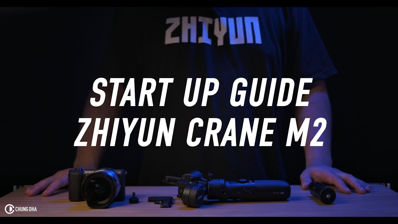 Start Up Guide Zhiyun Crane M2 // Chung Dha