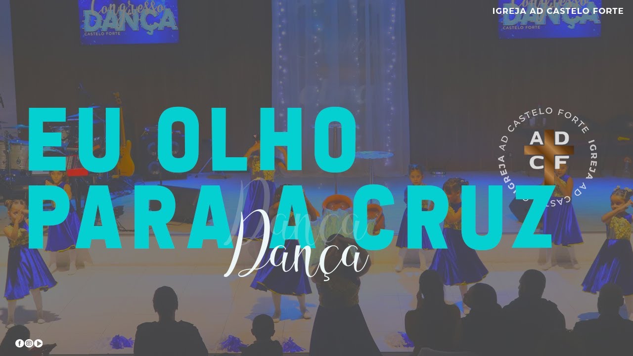 DANÇA | COREOGRAFIA / CRIANÇAS | EU OLHO PARA A CRUZ  | QUEBRANTADO