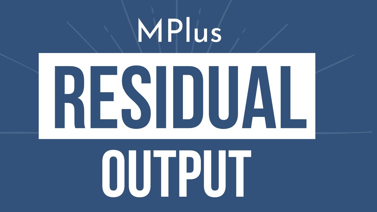SEM Mplus RESIDUAL output