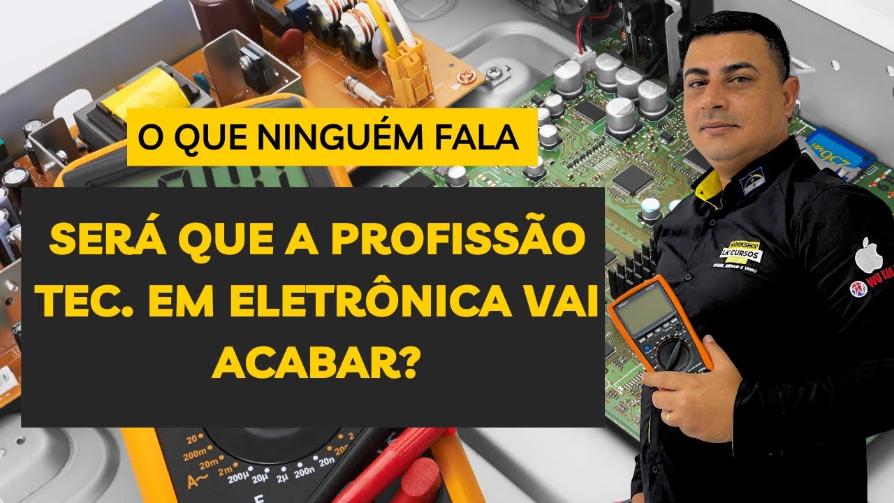 CURSO TÉCNICO OU CURSO DE ENGENHARIA ELETRÔNICA AINDA VALE A PENA FAZER? técnico em eletrônica