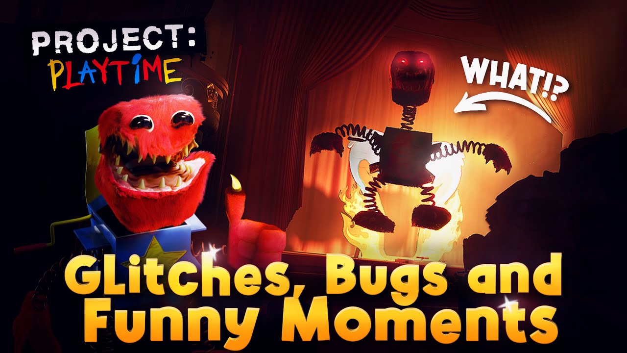 Project Playtime - Glitches, Bugs and Funny Moments
