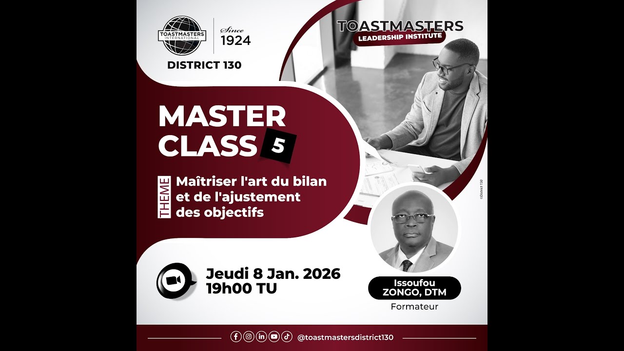 MASTER CLASS DU DISTRICT 130 : MAITRISER L'ART DU BILAN ET DE L'AJUSTEMENT DES OBJECTIFS.