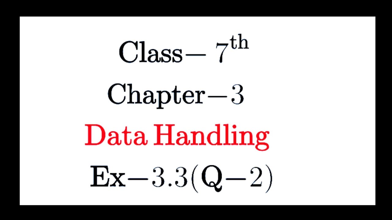 Q.2 Ex.3.2 Chapter:3 Data Handling | Ncert Maths Class 7 | Cbse.| Concept Master 7