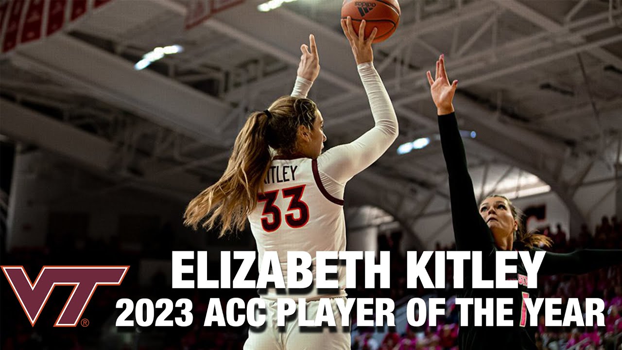 2023 ACC Women's Basketball Player of The Year: Virginia Tech's Elizabeth Kitley