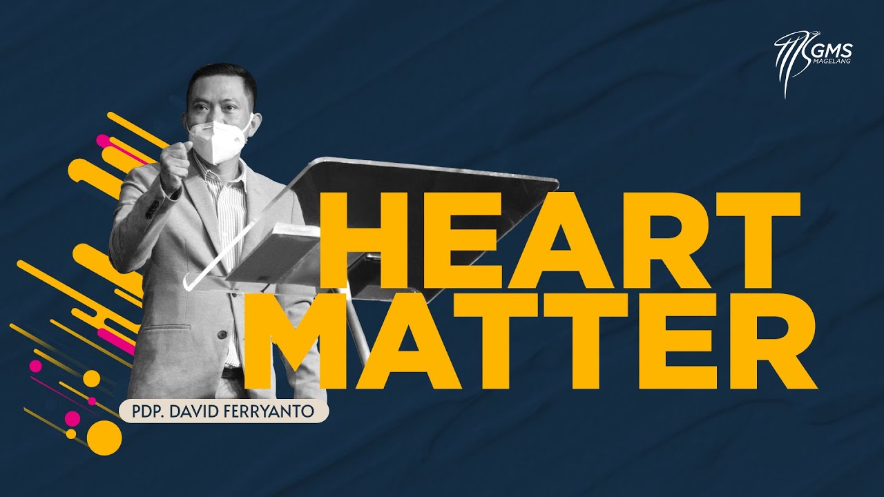 GMS MAGELANG | HEART MATTER - PDP. DAVID FERRYANTO