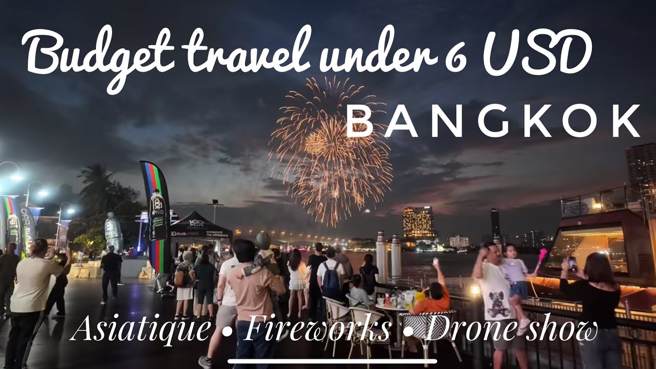 Budget travel under 6 USD : Fireworks at Asiatique and Drone show Bangkok