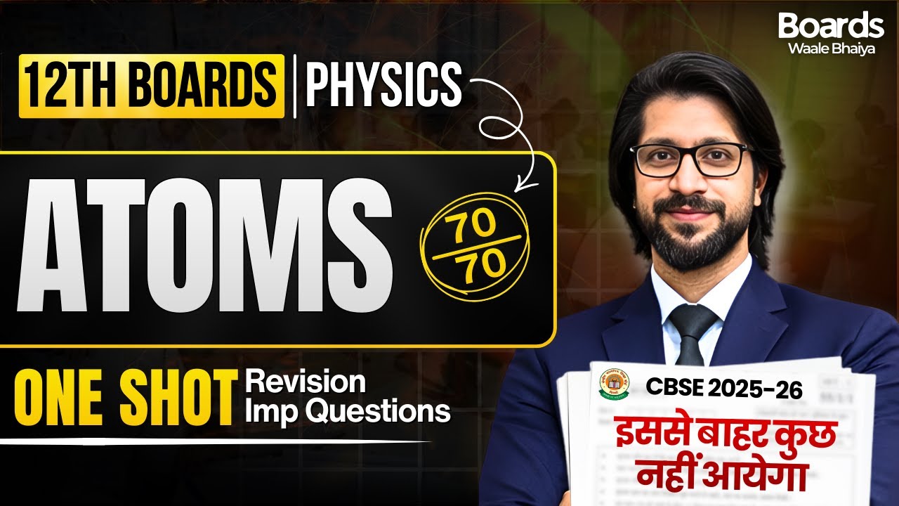 Atoms One Shot🔥 | Class 12th Boards Physics NCERT + Important Questions | Vinod Sir