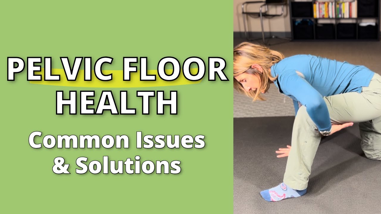 Improving Pelvic Health: Sensation, Clenching, & Hip Mobility 