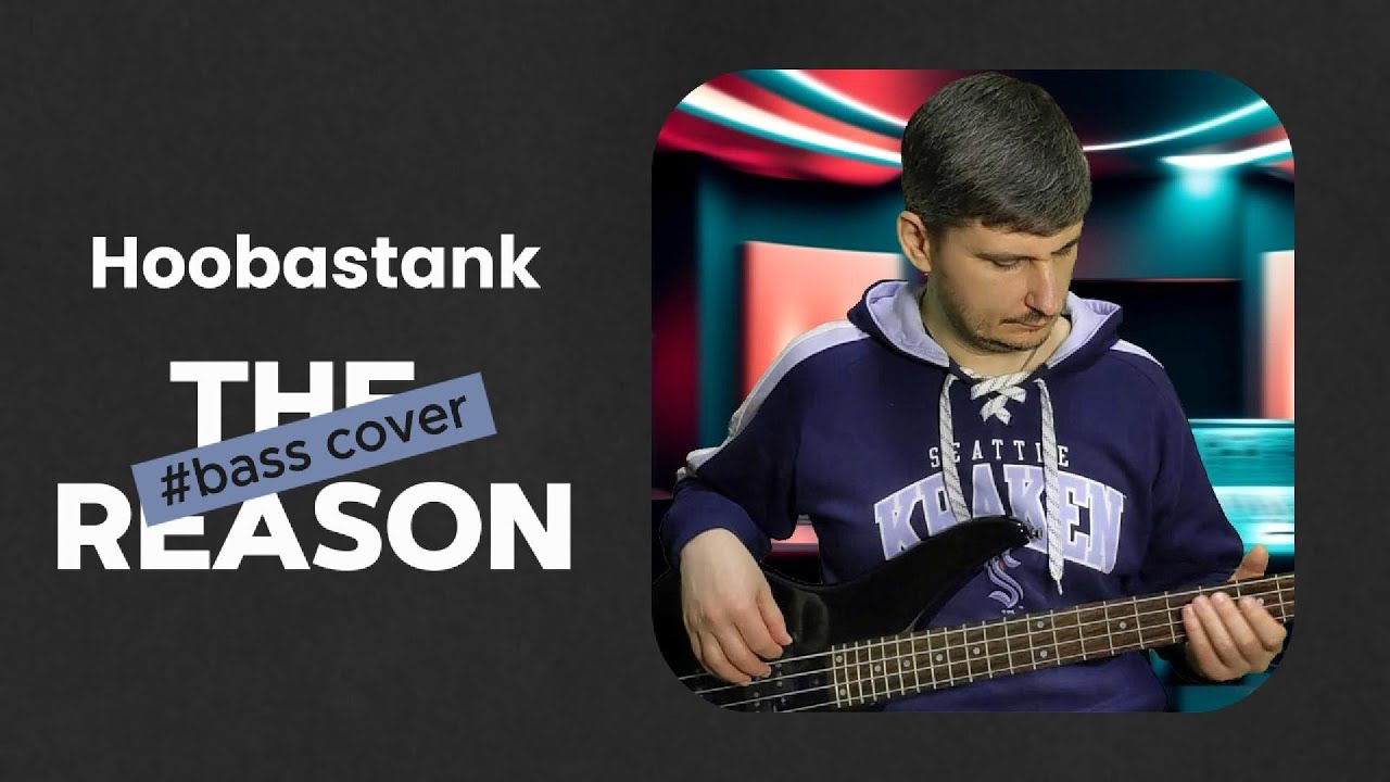 Hoobastank - The Reason ( bass cover)