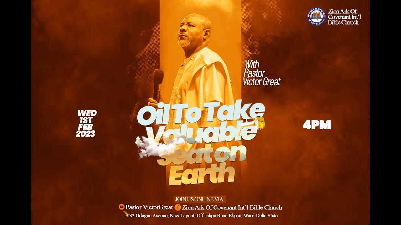 Pastor Victor Great | OIL TO TAKE VALUABLE SEAT ON EARTH.