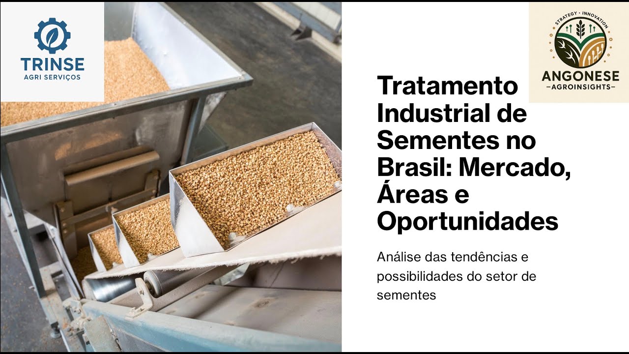 Tratamento Industrial de Sementes no Brasil: Mercado, Áreas e Oportunidades, com Trinse Agri