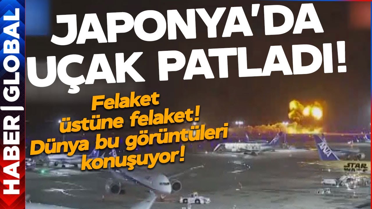 CANLI | Japonya'da Uçak Patladı! Dünya Bu Görüntüleri Konuşuyor