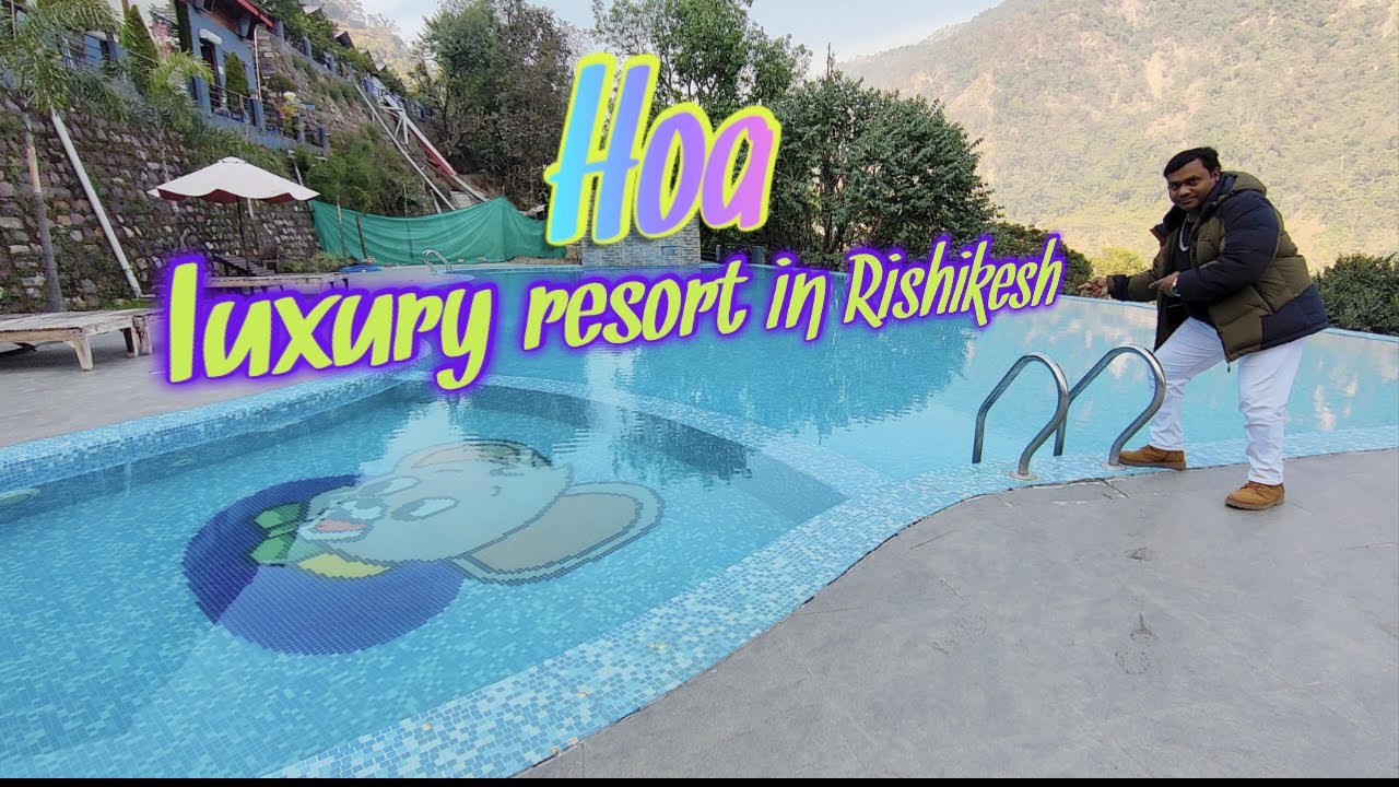 Hoa Resort #Rishikesh#Luxury resort#uttrakhandtourism