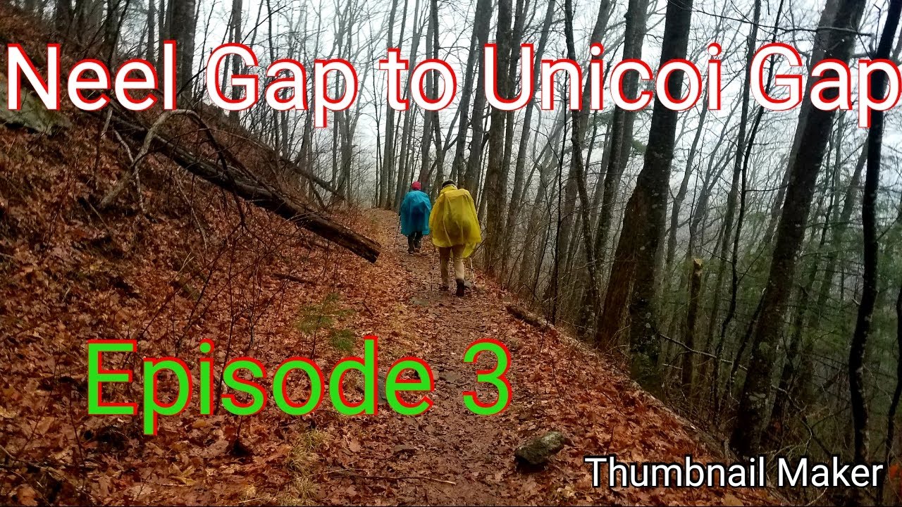 2019 AT Thru Hike Episode 3. Neel Gap to unicoi Gap