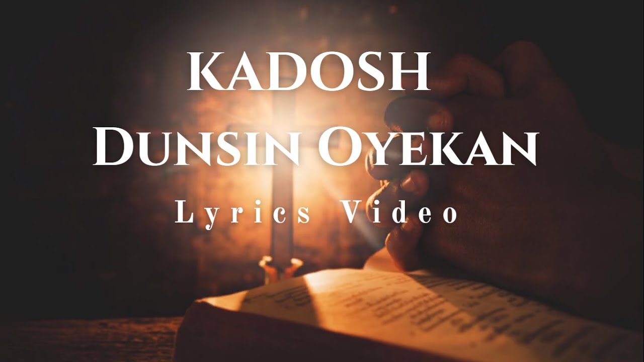 KADOSH  | Dunsin Oyekan  | (Lyrics Video)