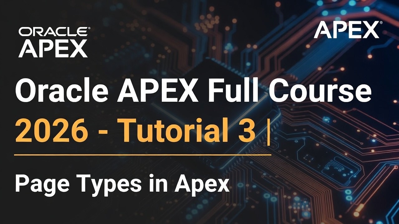 Oracle APEX Full Course 2026 -Tutorial 3 | Page Types in Apex by Murtaza Shahid #DevelopersDiary