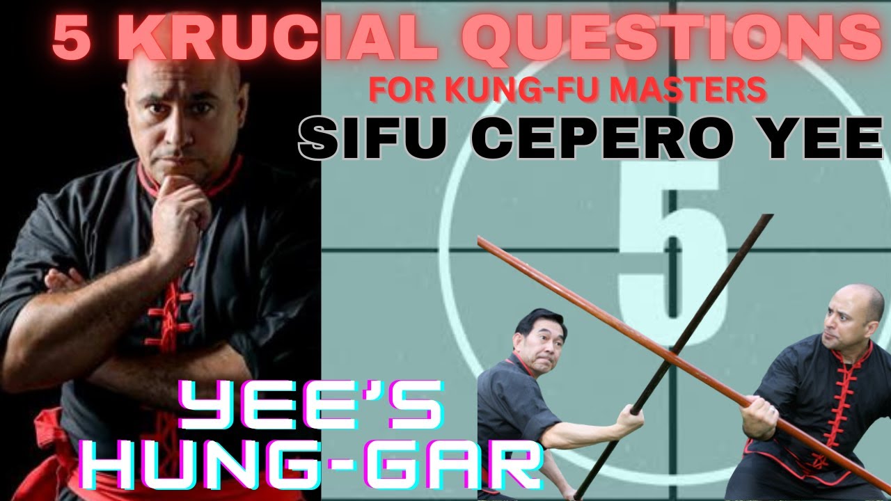 The Yee's Knees- Hidden power of Hung Gar 🐉 | Sifu Cepero Yee answers 5 Krucial Questions -ep29