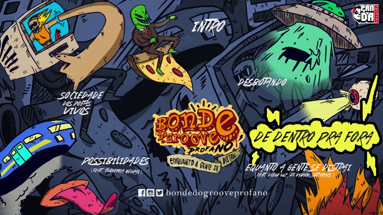 De Dentro Pra Fora - Bonde do Groove Profano (Enquanto A Gente Se Distrai - 2017)