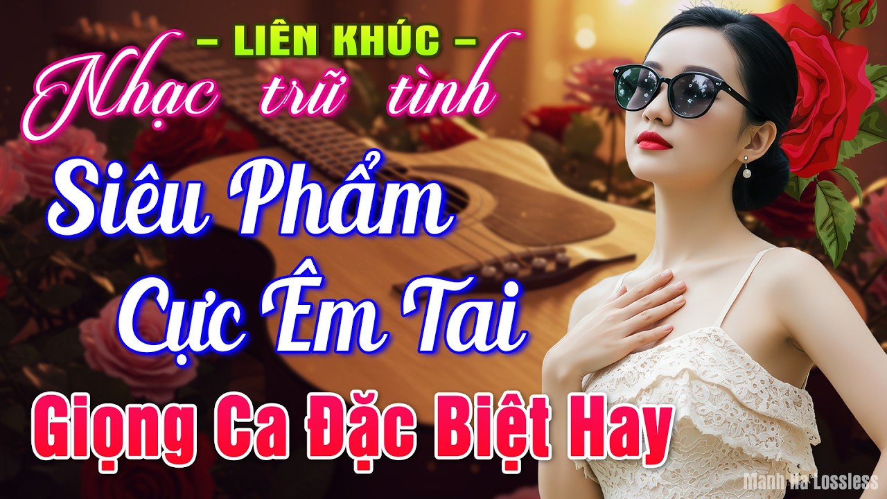 LK Nhạc BOLERO Trữ Tình MỚI NHẤT HAY NHẤT ➤Giọng Ca Đặc Biệt 2026, Nhạc Vàng Xưa Chọn Lọc CỰC ÊM TAI